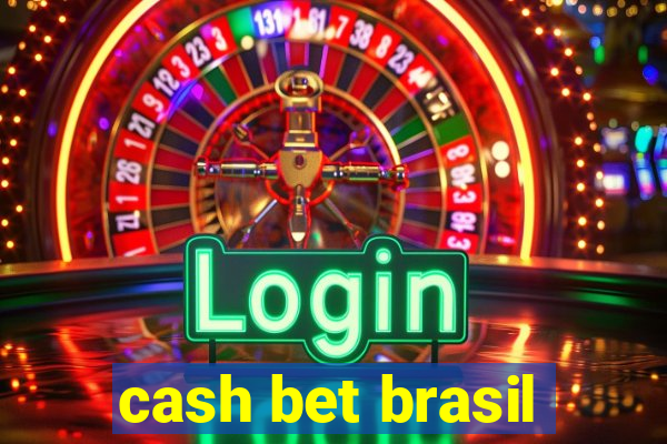 cash bet brasil